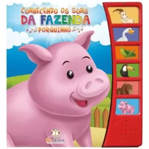 Livro Sonoro Conhecendo Os Sons Da Fazenda: Porquinho