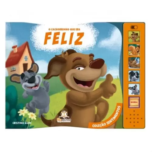 Livro Sonoro Coleção Sentimentos - O Cachorro Que Era Feliz